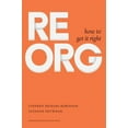 thumbnail image 1 of ReOrg: How to Get It Right (Hardcover), 1 of 1