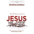thumbnail image 1 of RePresent Jesus : Rethink Your Version of Christianity and Become More like Christ (Paperback), 1 of 1