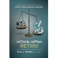 thumbnail image 1 of Rethink. Replan. Retire! (Paperback) by Paul Durso, 1 of 1