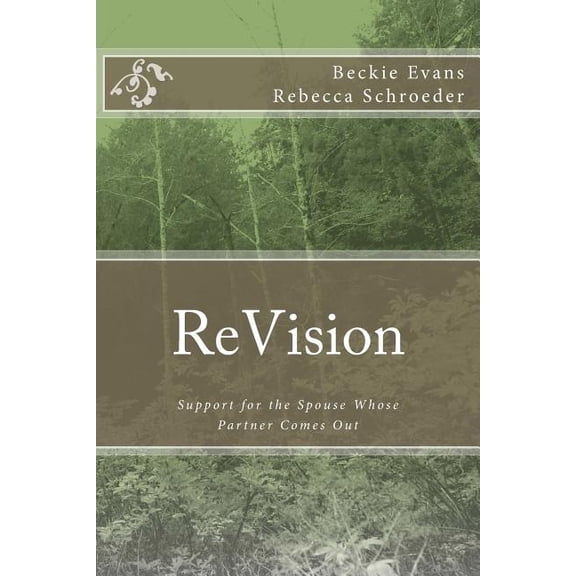 Revision: Support for the Spouse Whose Partner Comes Out Paperback