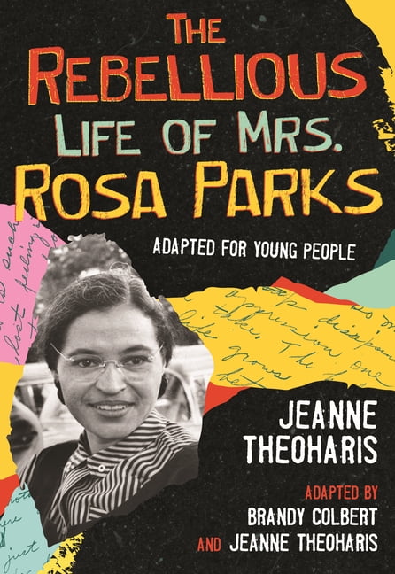 ReVisioning History for Young People: The Rebellious Life of Mrs. Rosa Parks : Adapted for Young People (Series #3) (Paperback)