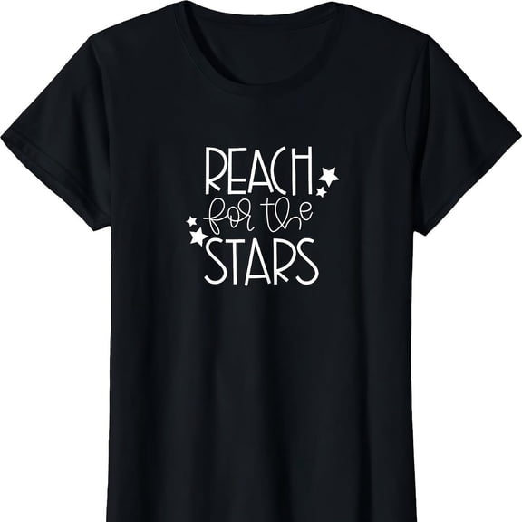 Reach For The Stars - Cute, Posit Growth Mind Tea T-S1Hirt