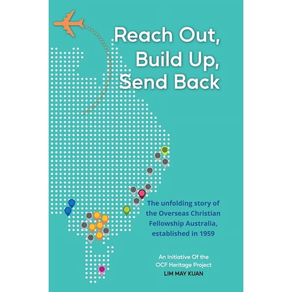 Reach Out, Build Up, Send Back, (Paperback)