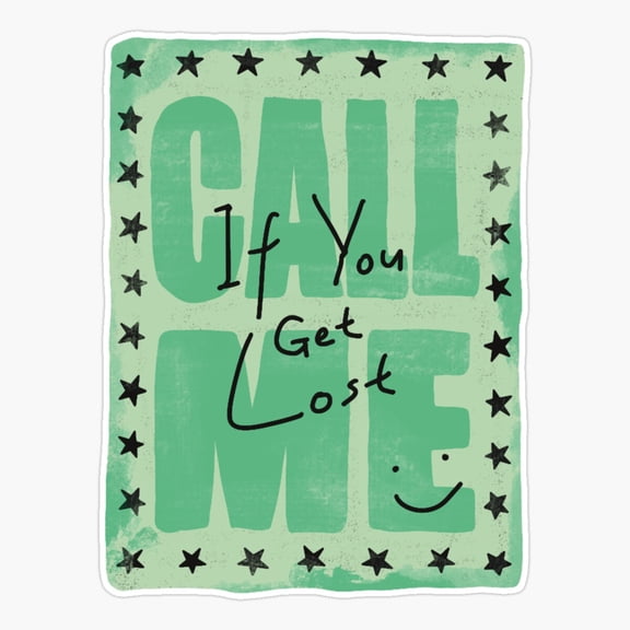 Reach Out If You’re Lost Sticker