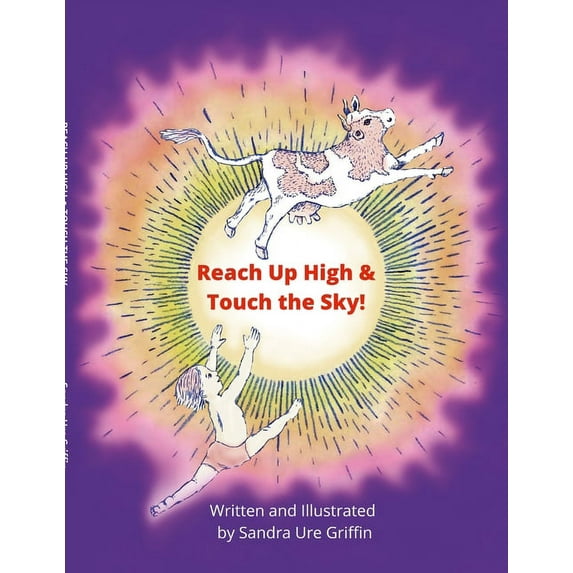 Reach Up High and Touch the Sky! (Paperback)