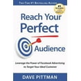 thumbnail image 1 of Reach Your Perfect Audience: Leverage the Power of Facebook Advertising to Target Your Ideal Customer, 1 of 1