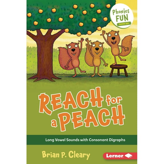 Phonics Fun Reach for a Peach: Long Vowel Sounds with Consonant Digraphs, Book 6, (Hardcover)