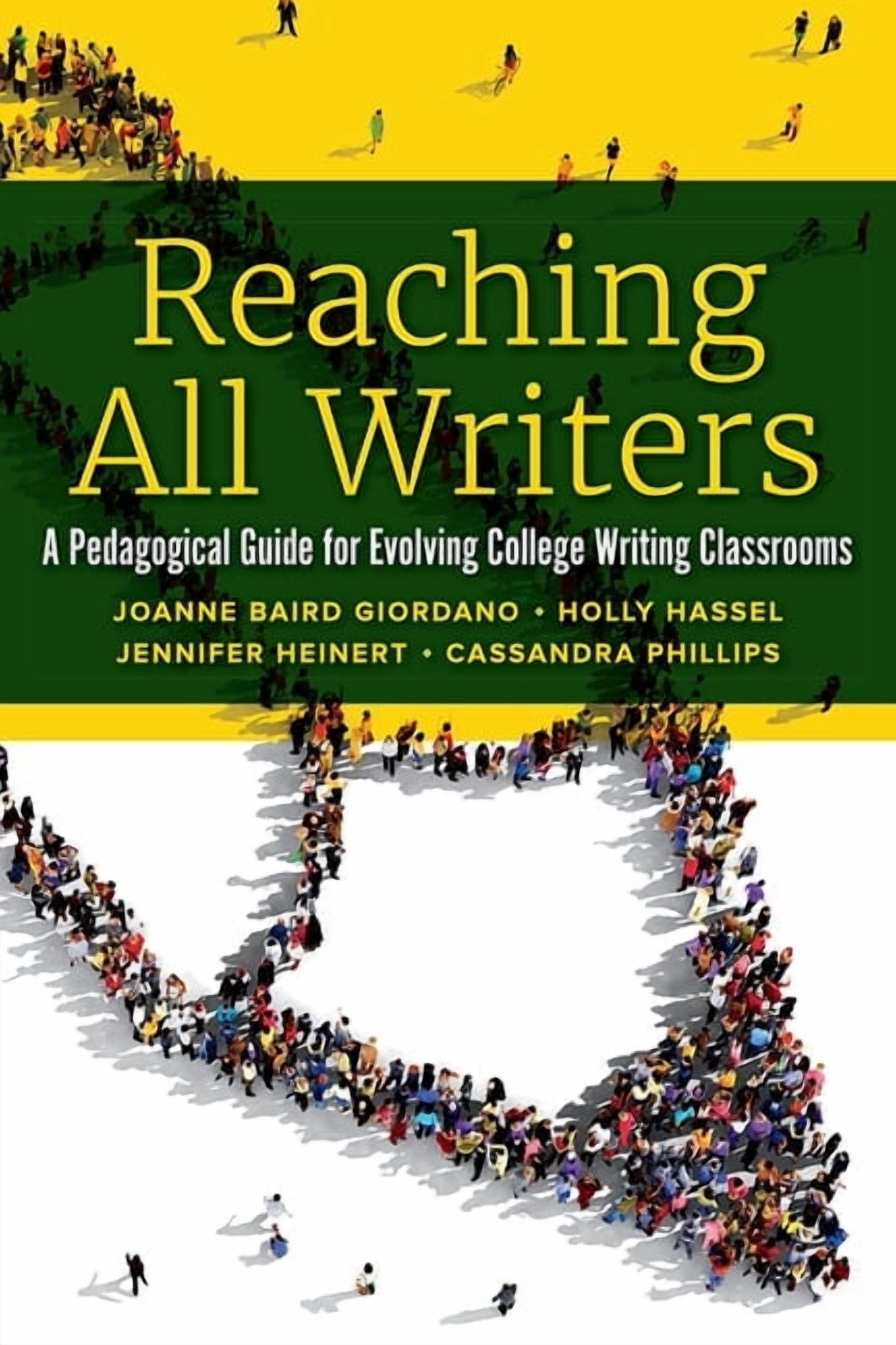 Reaching All Writers: A Pedagogical Guide for Evolving College Writing Classrooms, (Hardcover)