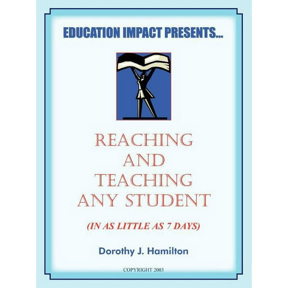 Reaching And Teaching Any Student (In As Little As 7 Days), (Paperback)