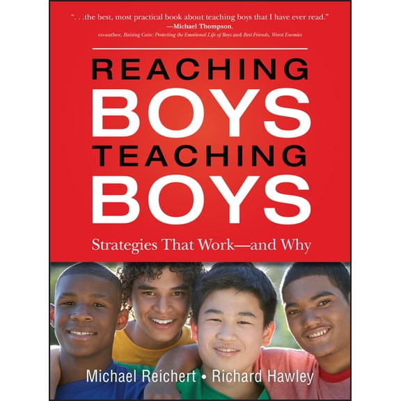 Reaching Boys, Teaching Boys: Strategies That Work--And Why, (Paperback)