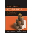 thumbnail image 1 of Pre-Owned Reaching Excellence in Healthcare Management (Paperback) 1567933645 9781567933642, 1 of 1