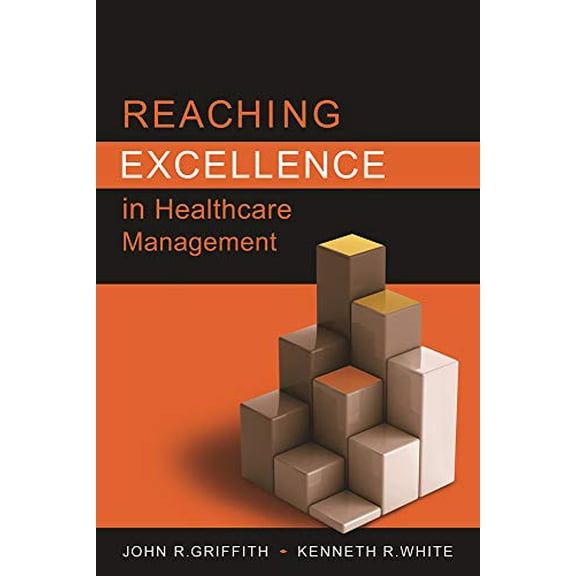 Pre-Owned Reaching Excellence in Healthcare Management (Paperback)