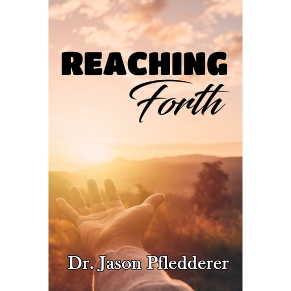 Reaching Forth (Paperback)