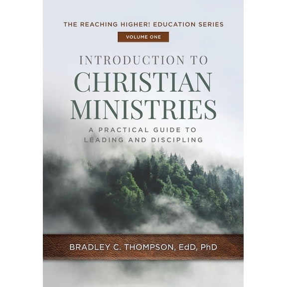 Reaching Higher! Education Introduction to Christian Ministries: A Practical Guide to Leading and Discipling, Book 1, (Paperback)