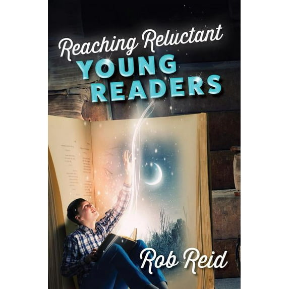 Reaching Reluctant Young Readers, (Hardcover)