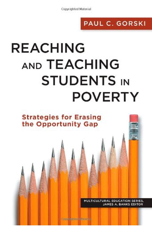 Pre-Owned Reaching and Teaching Students in Poverty: Strategies for Erasing the Opportunity Gap (Multicultural Education Series) (Paperback) 0807754579 9780807754573