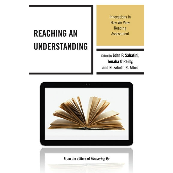 Reaching an Understanding: Innovations in How We View Reading Assessment, (Hardcover)