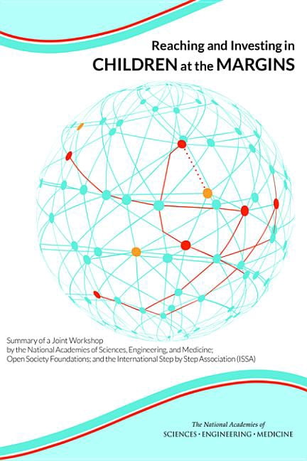 Reaching and Investing in Children at the Margins: Summary of a Joint Workshop by the National Academies of Sciences, En, (Paperback)