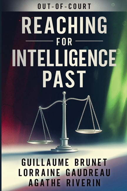 Reaching for Intelligence Past - Out of Court, (Paperback)