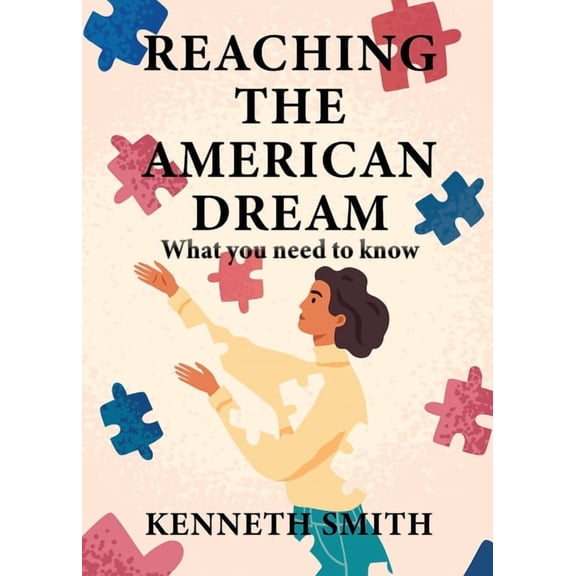 Reaching the American Dream, (Paperback)