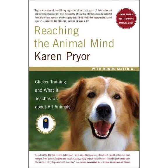 Pre-Owned Reaching the Animal Mind: Clicker Training and What It Teaches Us about All Animals (Paperback) 0743297776 9780743297776
