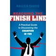 thumbnail image 1 of Reaching the Finish Line: A Practical Guide to Discovering the Champion in You, (Paperback), 1 of 1