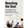 thumbnail image 1 of Reaching the Goal : How Managers Improve a Services Business Using Goldratt's Theory of Constraints, 1 of 1