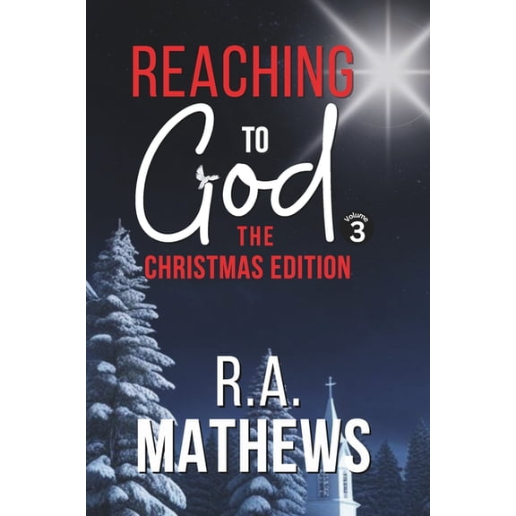Reaching to God Reaching to God - The Christmas Edition: Oh Holy Night, (Paperback)