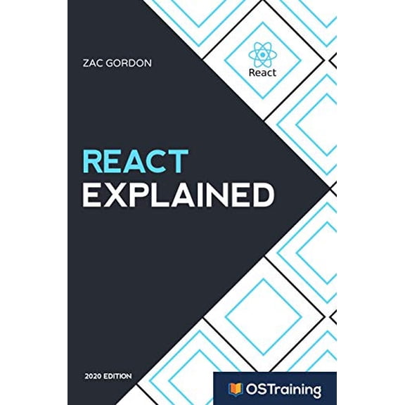 Pre-Owned React Explained: Your Step-by-Step Guide to React (Paperback) 1798752980 9781798752982