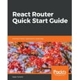 thumbnail image 1 of React Router Quick Start Guide, (Paperback), 1 of 1