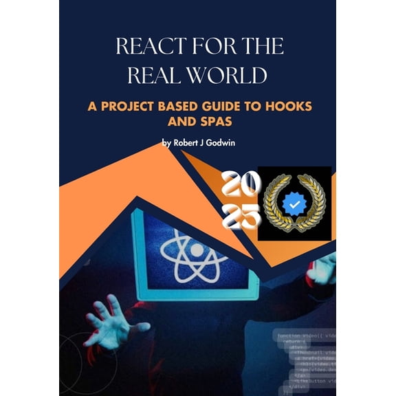 React for the real world: The project-based guide to hooks and SPAs, (Paperback)