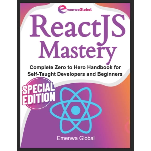Web Development Mastery ReactJS Mastery: Complete Zero to Hero Handbook for Self-Taught Developers and Beginners, (Paperback)