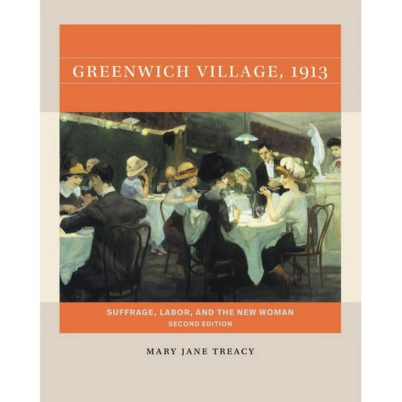 Reacting to the Past(tm) Greenwich Village, 1913, Second Edition: Suffrage, Labor, and the New Woman, (Paperback)