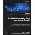 thumbnail image 1 of Reactive Patterns with RxJS and Angular Signals - Second Edition: Elevate your Angular 18 applications with RxJS Observa, (Paperback), 1 of 1