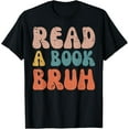 thumbnail image 1 of Read A Book Bruh Funny Read Reading Librarian Boys Teen Kids T-Shirt, 1 of 4