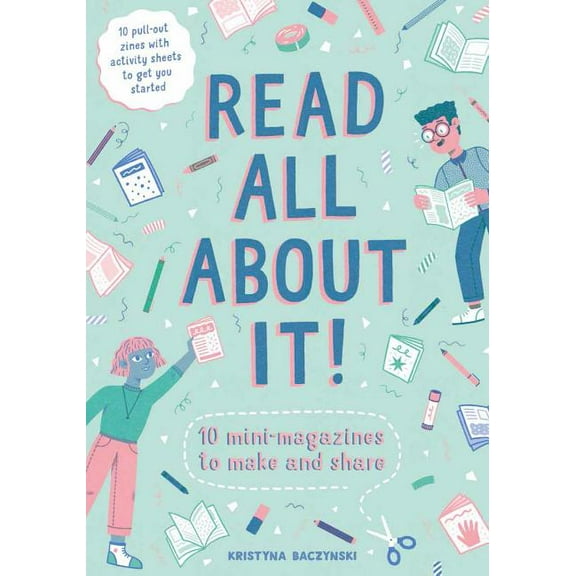 Read All About It! : 10 Mini-Magazines to Make and Share (Paperback)