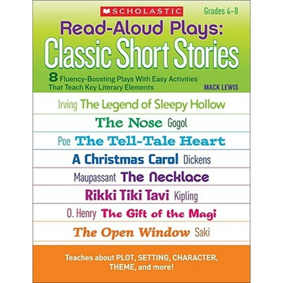 Pre-Owned Read-Aloud Plays: Classic Short Stories: 8 Fluency-Boosting Plays With Easy Activities That Teach Key Literary Elements (Teaching Resources) (Paperback) 0545204569 9780545204569
