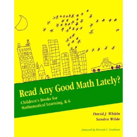 Read Any Good Math Lately?: Children's Books for Mathematical Learning, K-6
