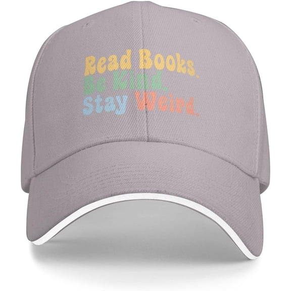 Read Books Be Kind Stay Weird Baseball Cap Dad Hat Fashion Polo Trucker Headwear