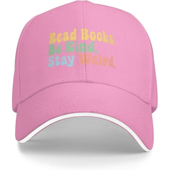 Read Books Be Kind Stay Weird Baseball Cap Dad Hat Fashion Polo Trucker Headwear