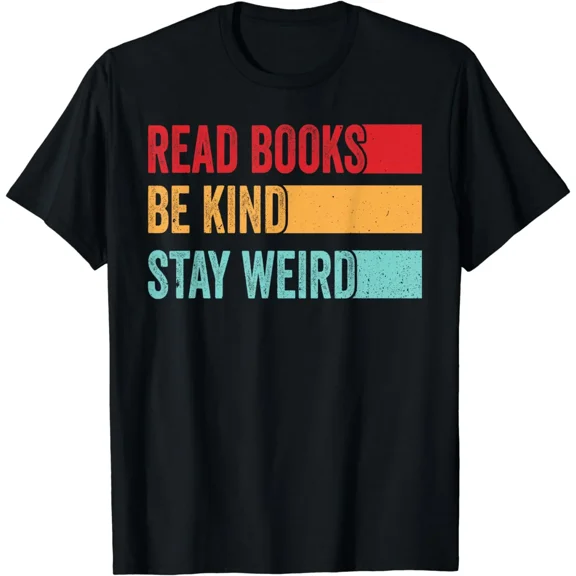 Read Books Be Kind Stay Weird Funny Bookish Nerd Worm Lover T-Shirt