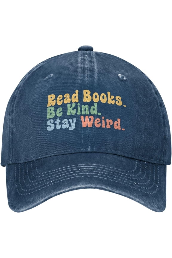 Read Books Be Kind Stay Weird Hat Cotton Washed Denim Baseball Caps