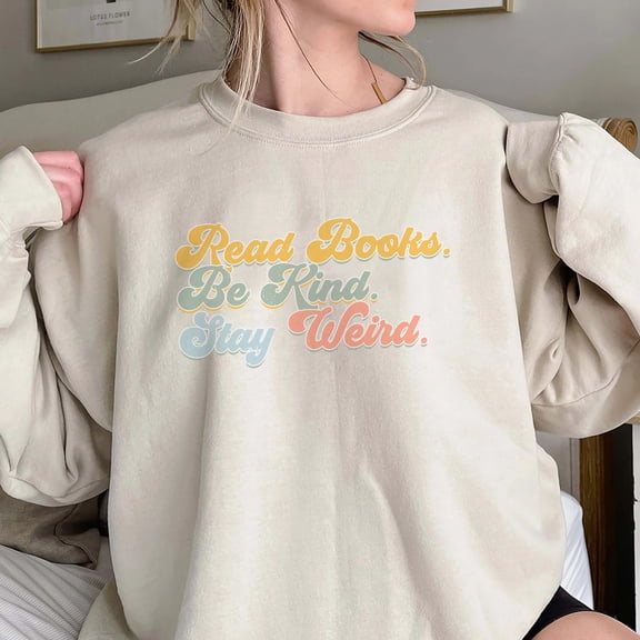 Read Books Be Kind Stay Weird Shirt, Trending Unisex Tee Shirt, Unique Shirt Gift, Book Lo