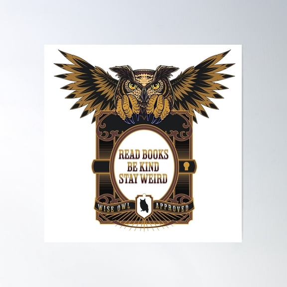 Read Books Be Kind Stay Weird - Wise Owl Approved Poster Wall Art, Modern Wall Decor For Living Room Bedroom, 8x12 UNFRAMED