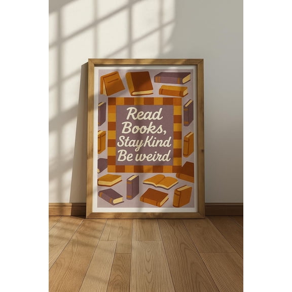 Read Books Stay Kind Be Weird Print Retro Book Lover Art Poster Decor, Unframed Poster Size 8x12 F03.1.22l1288
