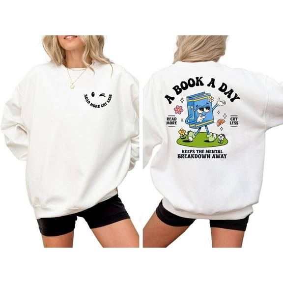 Read More Cry Less Crew A Book A Day Keeps The Mental Breakdown Away Sweatshirt Book Reader Crewneck Book Lovers Sweater, Reading Sweatshirt 1760599994 3286
