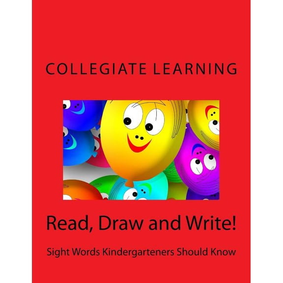 Read, Draw and Write!: Sight Words Kindergarteners Should Know, (Paperback)