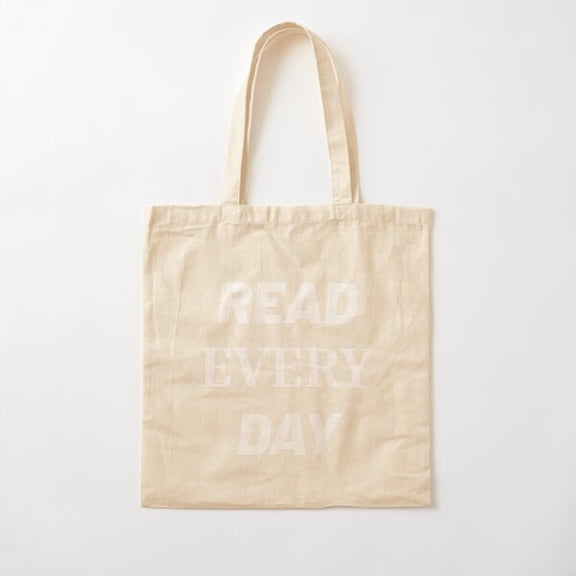 Read Every Day - Reminder Cotton Tote Bag Canvas Tote Bag, Family Gift For Mother, Her