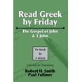 thumbnail image 1 of Read Greek by Friday: The Gospel of John and 1 John (Paperback), 1 of 1