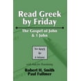 thumbnail image 1 of Pre-Owned Read Greek by Friday: the Gospel of John and 1 John (Paperback) 9781597521901, 1 of 1